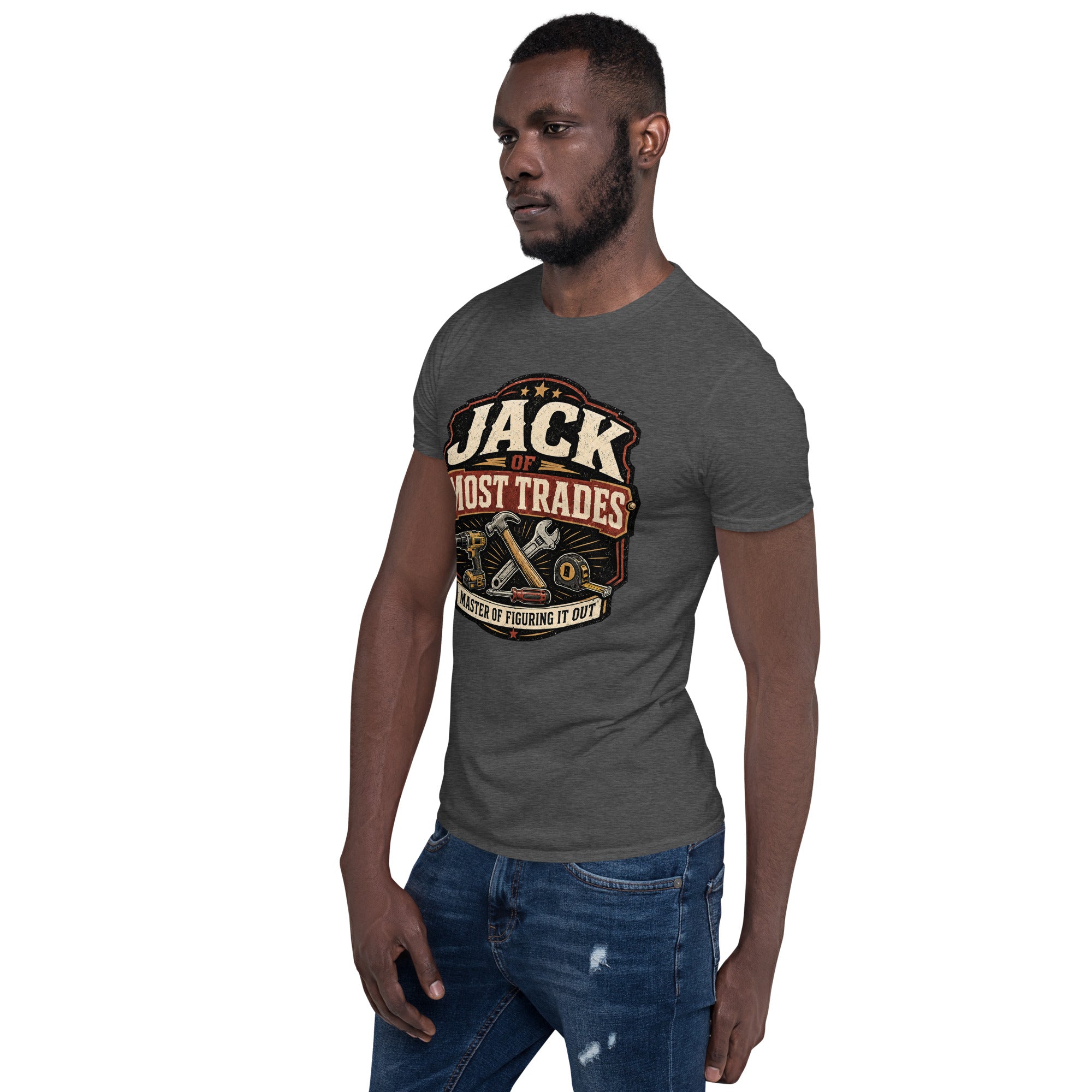 Jack of Most Trades Shirt | Master of Figuring It Out Tee