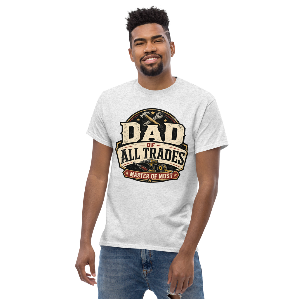 Dad of All Trades Shirt | Master of Most Tee