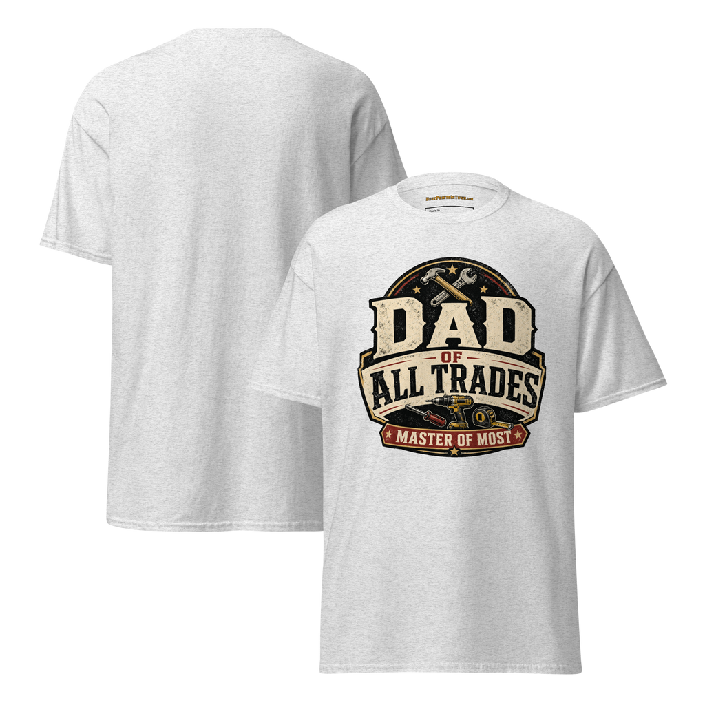 Dad of All Trades Shirt | Master of Most Tee