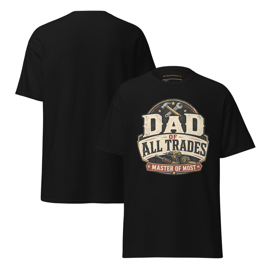 Dad of All Trades Shirt | Master of Most Tee