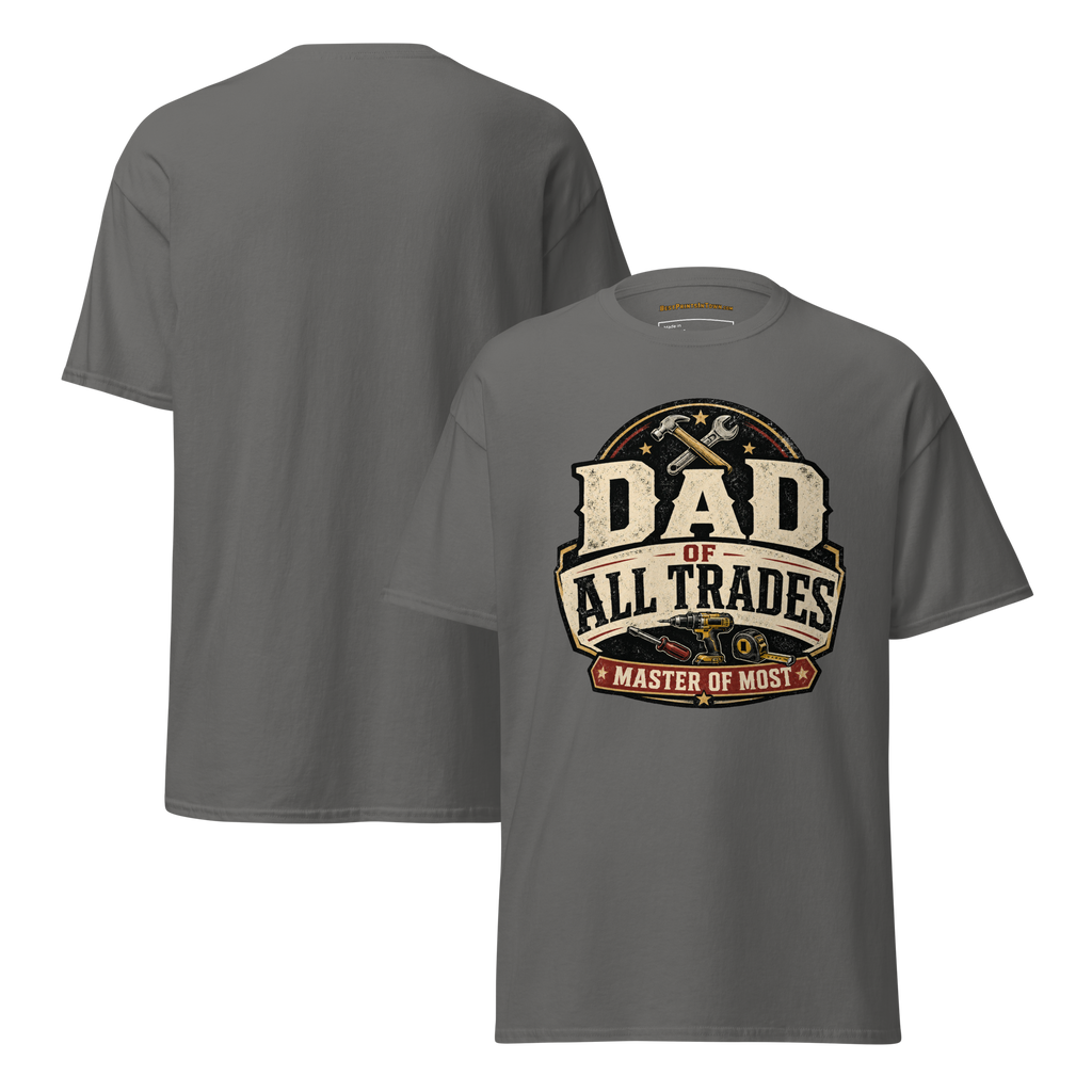 Dad of All Trades Shirt | Master of Most Tee