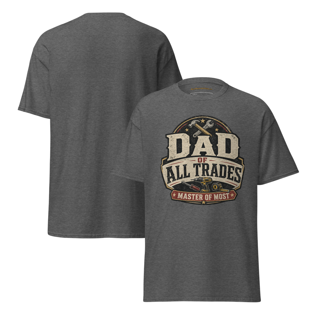 Dad of All Trades Shirt | Master of Most Tee