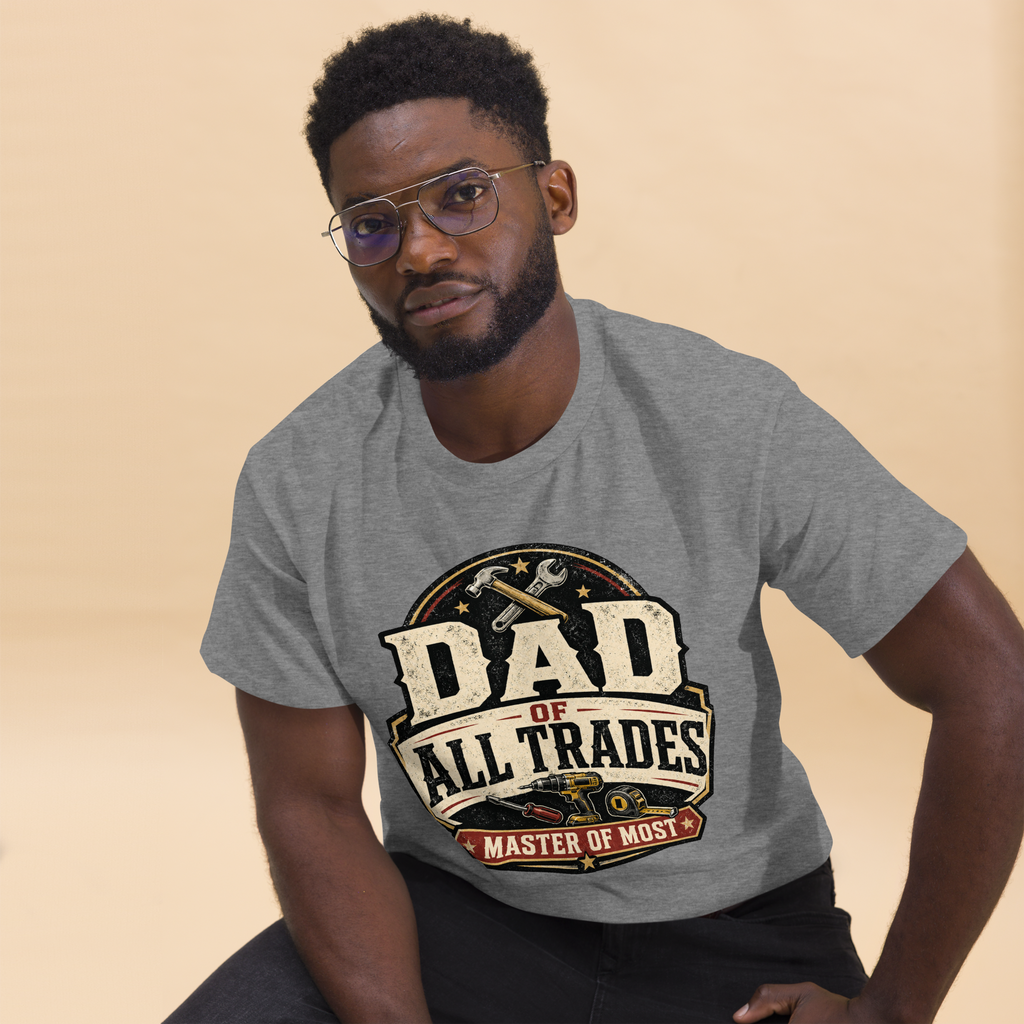 Dad of All Trades Shirt | Master of Most Tee