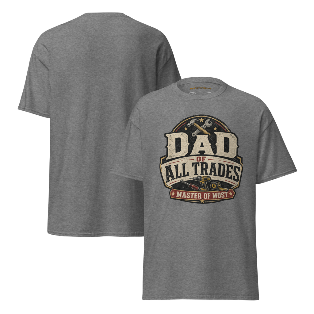Dad of All Trades Shirt | Master of Most Tee